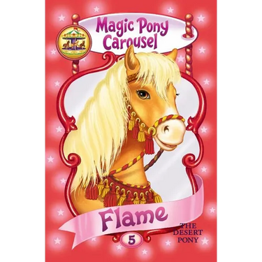 Magic Pony Carousel #5: Flame the Desert Pony