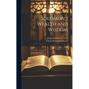 Solomon's Wealth and Wisdom
