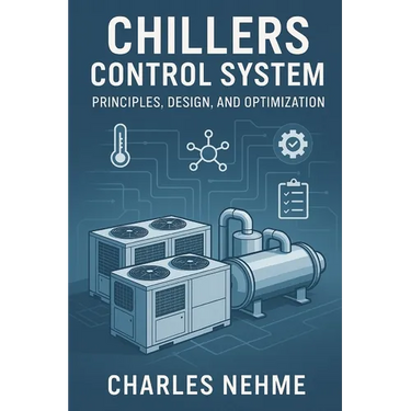 Chillers Control System: Principles, Design, and Optimization