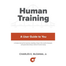 Human Training: A User Guide to You