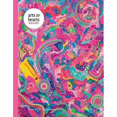 Arts To Hearts Magazine #3- The Bold and Bright Summer Issue: Professional Artist Magazine with Interviews, Profiles and Paintings of Creative Women o