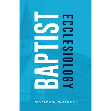 Baptist Ecclesiology