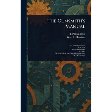 The Gunsmith's Manual