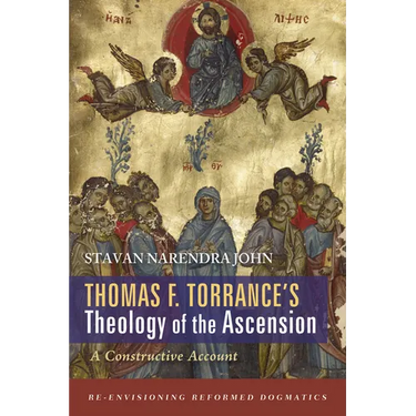 Thomas F. Torrance's Theology of the Ascension