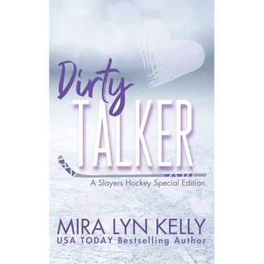 Dirty Talker: A Slayers Hockey Special Edition