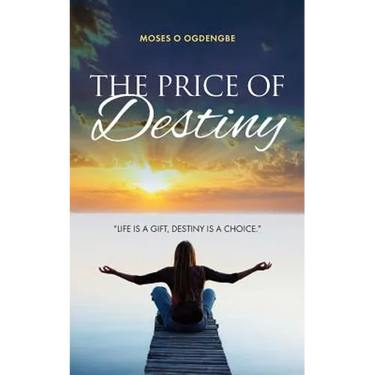 The Price of Destiny: Life is a gift, destiny is a choice