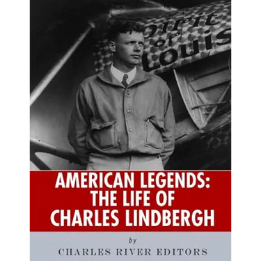 American Legends: The Life of Charles Lindbergh