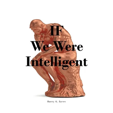 IF We Were Intelligent
