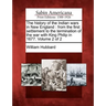 The History of the Indian Wars in New England: From the First Settlement to the Termination of the War with King Philip in 1677. Volume 2 of 2
