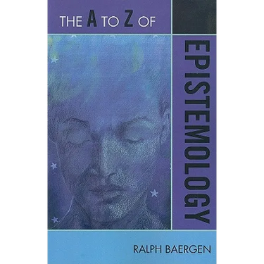A to Z of Epistemology