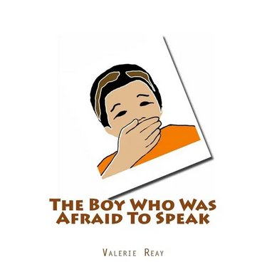 The Boy Who Was Afraid To Speak