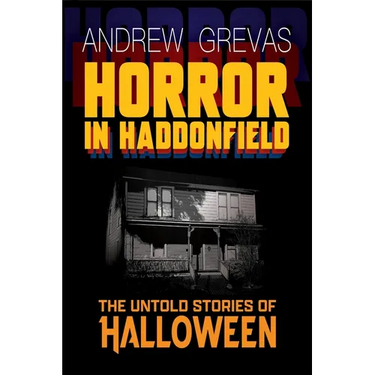 Horror in Haddonfield: Halloween's Untold Stories