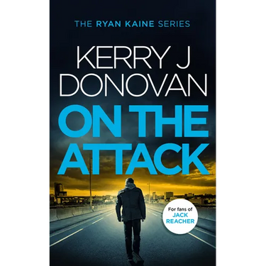 On the Attack: Book 4 in the Ryan Kaine Series