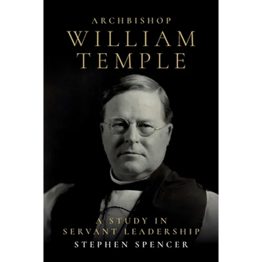 Archbishop William Temple: A Study in Servant Leadership