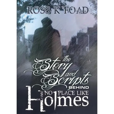 The Story and Scripts Behind No Place Like Holmes