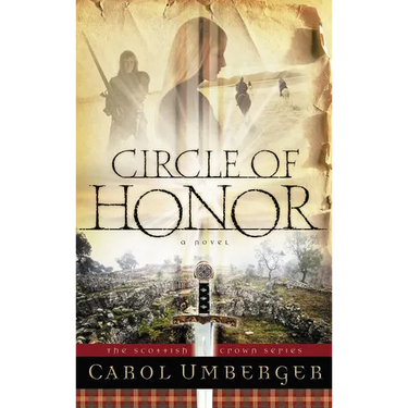 The Circle of Honor: The Scottish Crown Series, Book 1