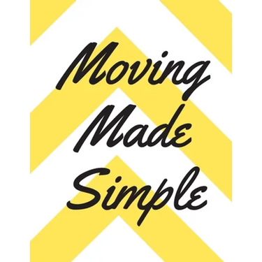 Moving Made Simple: A Comprehensive Workbook To Help You Achieve The Most Successful, Least Stressful Moving Experience.