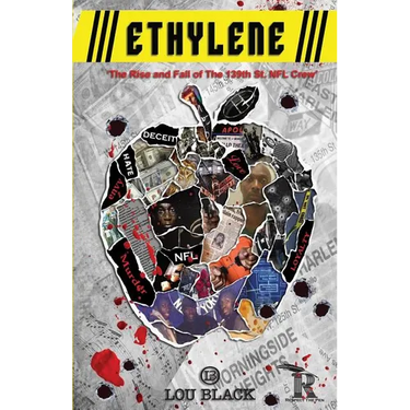 Ethylene: The Rise and Fall of The 139th St. NFL Crew