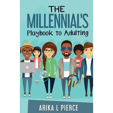The Millennial's Playbook to Adulting