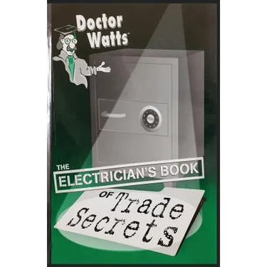 Dr. Watts the Electrician's Book of Trade Secrets