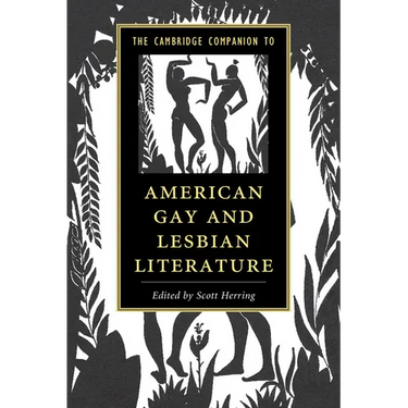 The Cambridge Companion to American Gay and Lesbian Literature