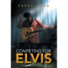 Competing for Elvis