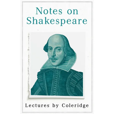 Notes on Shakespeare - Lectures by Coleridge