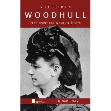 Victoria Woodhull: Free Spirit for Women's Rights