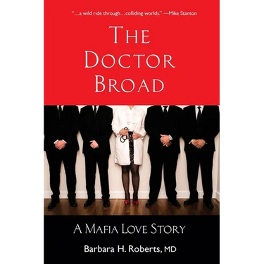 The Doctor Broad: A Mafia Love Story