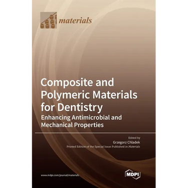 Composite and Polymeric Materials for Dentistry: Enhancing Antimicrobial and Mechanical Properties