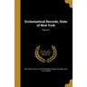 Ecclesiastical Records, State of New York; Volume 1