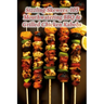 Sizzling Skewers: 105 Mouthwatering BBQ & Grilled Chicken Kabobs