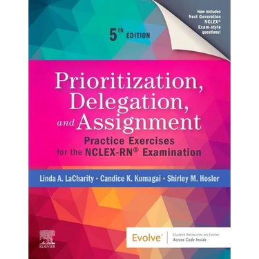 Prioritization, Delegation, and Assignment: Practice Exercises for the Nclex-Rn(r) Examination