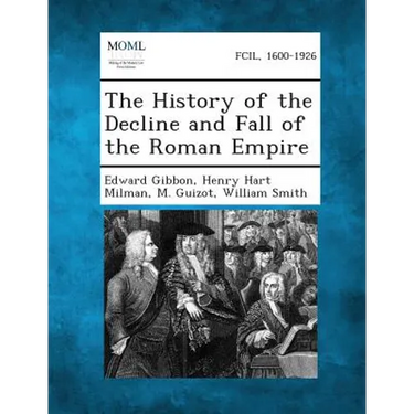 The History of the Decline and Fall of the Roman Empire