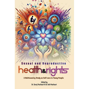 Sexual and Reproductive Health and Rights: A Multicountry Study on Self-care in Young People
