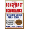 The Conspiracy of Ignorance: The Failure of American Public Schools