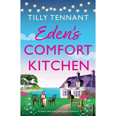 Eden's Comfort Kitchen: A heart-warming feel-good romance