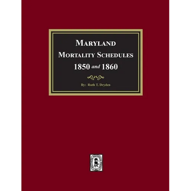 Maryland Mortality Schedules 1850 and 1860