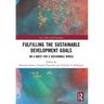 Fulfilling the Sustainable Development Goals: On a Quest for a Sustainable World