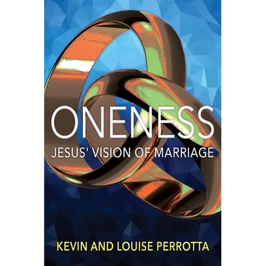 Oneness: Jesus' Vision of Marriage