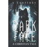 Dark Fate: A Christian Tale