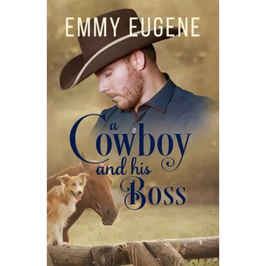 A Cowboy and his Boss: A Johnson Brothers Novel