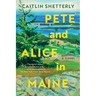 Pete and Alice in Maine