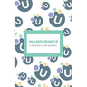 Wanderings: A Wayfinder's Grief Notebook.
