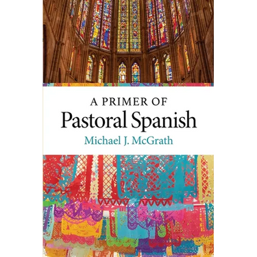 A Primer of Pastoral Spanish