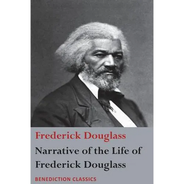 Narrative of the Life of Frederick Douglass, An American Slave: Written by Himself