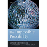 The Impossible Possibility: Christ and the Problems of Forgiveness