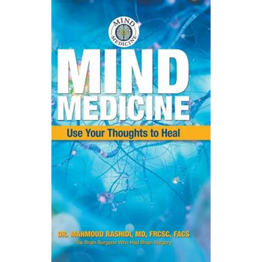 Mind Medicine: Use Your Thoughts to Heal
