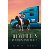 18 Wheels Rodeos and Bulls