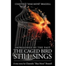 Imprisoned By The Past...: The Caged Bird Still Sings.
